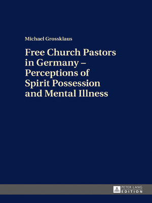 cover image of Free Church Pastors in Germany – Perceptions of Spirit Possession and Mental Illness